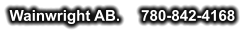 Wainwright AB.     780-842-4168