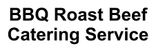 BBQ Roast Beef Catering Service
